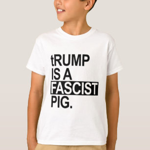 De Luierkoning Trump Is Een Fascistische Varken (z T-shirt