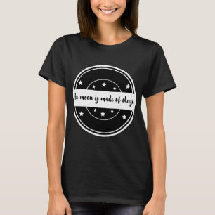 De Maan Is Gemaakt Van Kaas Grappige Citaat Ontwer T-shirt