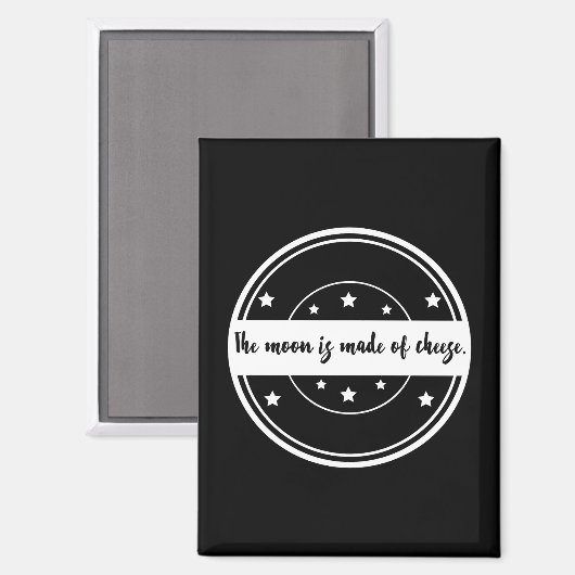 De Maan Is Van Kaas Grappige Citaat Ontwerp Magneet (Voorkant / Achterkant)