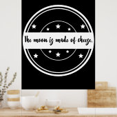 De Maan Is Van Kaas Grappige Citaat Ontwerp Poster (Keuken)