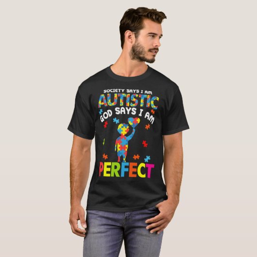 De maatschappij zegt autistische God zegt dat ik p T-shirt (Voorkant volledig)