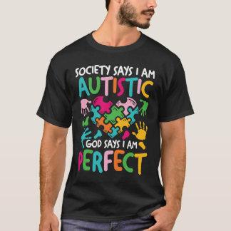 De maatschappij zegt dat ik Autistisch ben en zegt T-shirt