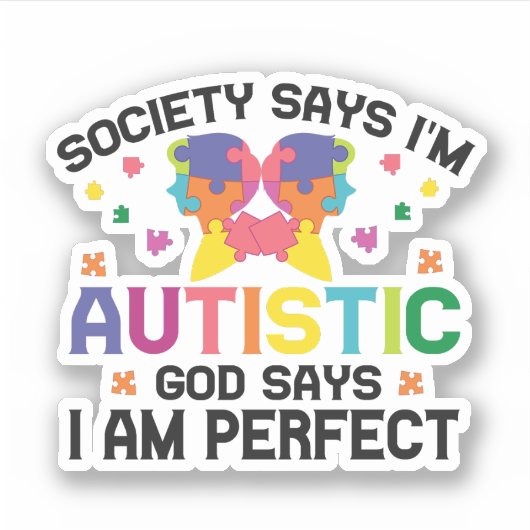 De maatschappij zegt dat ik autistisch ben, God ze Sticker (Voorkant)