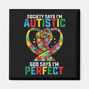 De maatschappij zegt dat ik autistisch ben God zeg Magneet