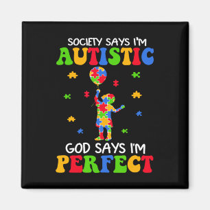 De maatschappij zegt dat ik autistisch ben God zeg Magneet