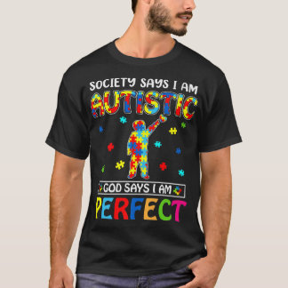 De maatschappij zegt dat ik Autistisch ben... zegt T-shirt