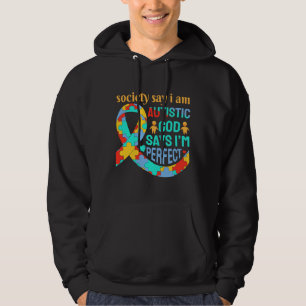 De maatschappij zegt dat ik Autististisch ben en z Hoodie