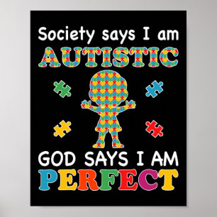 De maatschappij zegt dat ik Autististisch ben en z Poster