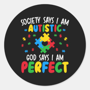 De maatschappij zegt dat ik Autististisch ben en z Ronde Sticker