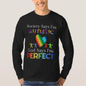 De maatschappij zegt dat ik Autististisch ben en z T-shirt (Voorkant)