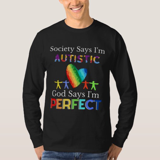 De maatschappij zegt dat ik Autististisch ben en z T-shirt (Voorkant)