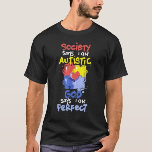 De maatschappij zegt dat ik Autististisch ben en z T-shirt (Voorkant)