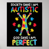 De maatschappij zegt dat Im Autistic God perfecte  Poster (Voorkant)