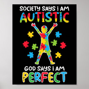 De maatschappij zegt dat Im Autistic God perfecte  Poster