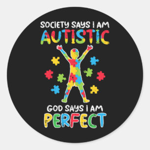 De maatschappij zegt dat Im Autistic God perfecte  Ronde Sticker