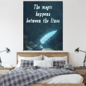"De magie gebeurt tussen de regels" Canvas Afdruk (Insitu (Slaapkamer))