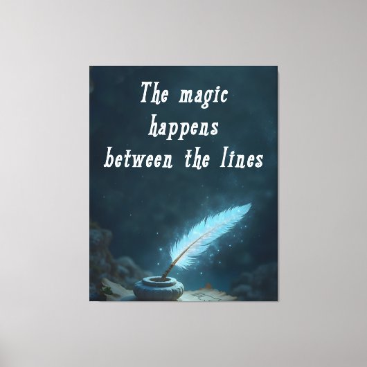 "De magie gebeurt tussen de regels" Canvas Afdruk (Voorkant)