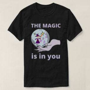 DE MAGIE IS IN JEinspirerende cadeauidee T-shirt