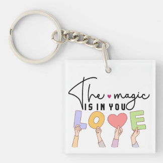 De magie zit in je LIEFDE Sleutelhanger