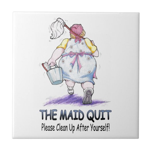 De Maid Quit Tegeltje (Voorkant)