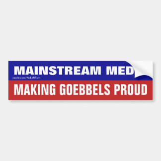 De mainstream media maken Goebbels trots Bumpersticker