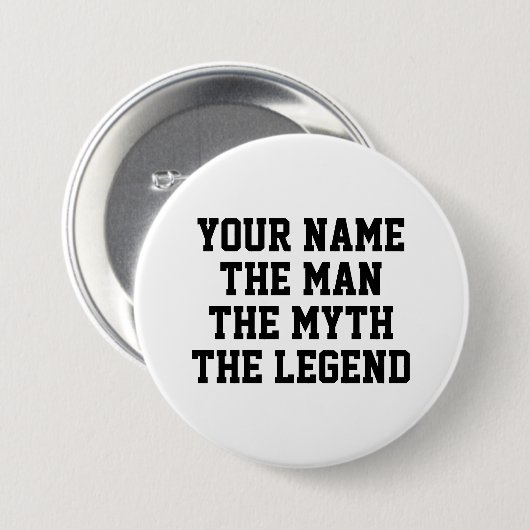 De man de mythe de legende grappige aangepaste naa ronde button 7,6 cm (Voorkant /achterkant)