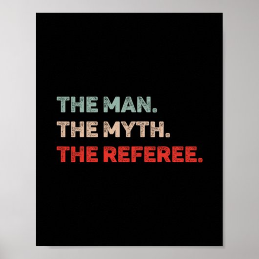 De Man De Mythe De Scheidsrechter Grappige Scheids Poster (Voorkant)