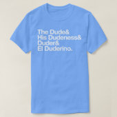 De man zijn Dudeness T-shirt (Design voorkant)