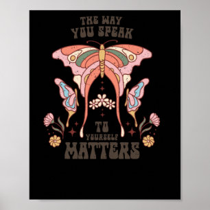 De manier waarop je tegen jezelf praat is poster