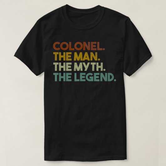 De Mannen kolonel geeft het Man de mythe de legend T-shirt (Design voorkant)
