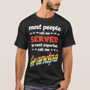 De Mannen meeste mensen noemen me Server het belan T-shirt