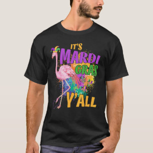 De Mardi Gras Yall Flamingo Carnival Mardi Gras T-shirt
