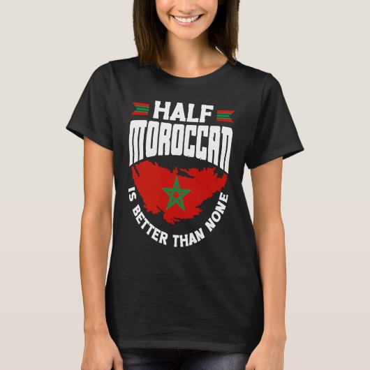 De Marokkaanse vlag half Marokko is beter dan T-shirt (Voorkant)