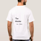De Master baas naam est jaar datum man koning tite T-shirt (Achterkant)