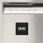 De Mat is waar ego's komen om te sterven. Magneet (Insitu (Vaatwasser))