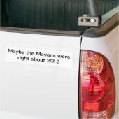 De Maya's hadden gelijk Bumpersticker (Op Truck)