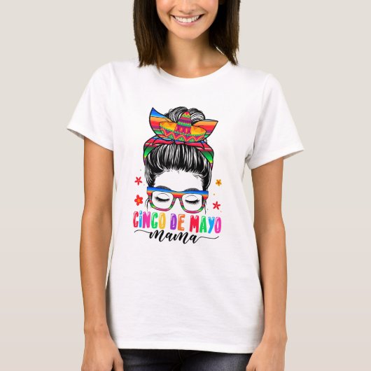 De Mayo Mama Messy Bun Haar Mexicaanse Moeders Da T-shirt (Voorkant)