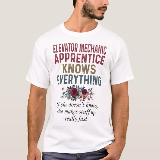 De Mechanische Apprentice van de lift kent alles T-shirt (Voorkant)