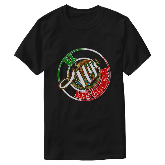 De meest chingon zoon Mexicaanse trots T-shirt