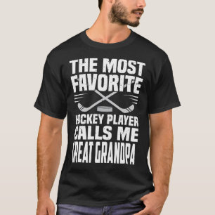 De meest favoriete Hockey Player roept me GREAT GR T-shirt