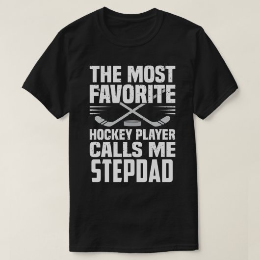 De meest favoriete Hockey Player roept me STEPDAD T-shirt (Design voorkant)