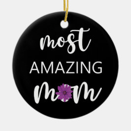 De meest geweldige moeder Moederdag cadeau Keramisch Ornament