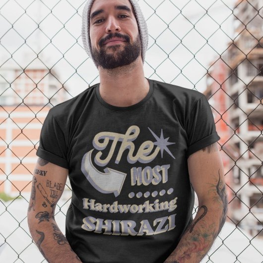 De meest hardwerkende Shirazi | Grappig Iraans T-shirt