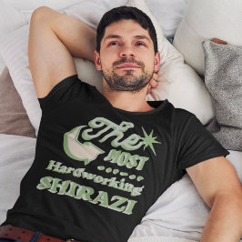 De meest hardwerkende Shirazi | Grappig Perzisch T-shirt