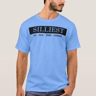 De meest onnozele van alle ganzen gekke gans t-shirt