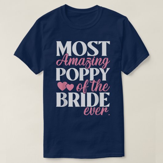 De meest verbazingwekkende papaver van het bruidde t-shirt (Design voorkant)