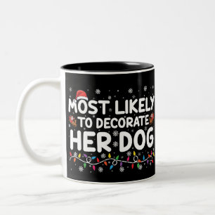 De meest waarschijnlijke decoratie van haar hond F Tweekleurige Koffiemok
