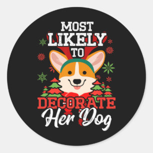De meest waarschijnlijke decoratie van haar hond-k ronde sticker