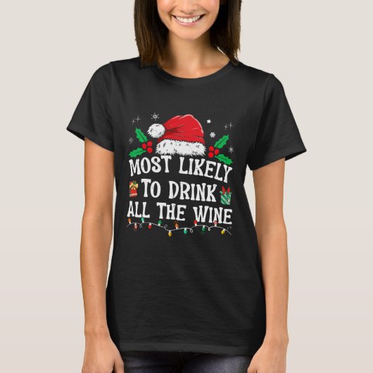 De meest waarschijnlijke Drink van de gehele wijnf T-shirt (Voorkant)