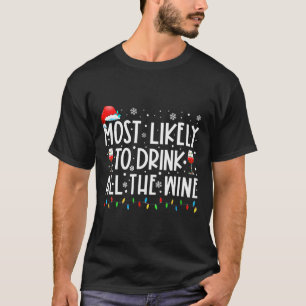 De meest waarschijnlijke Drink van de gehele wijnf T-shirt